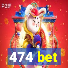 474 bet